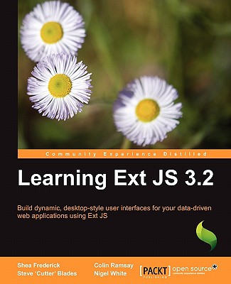 Learning Ext JS 3.2 - Frederick, Shea, and Ramsay, Colin, and Blades, Steve 'Cutter'
