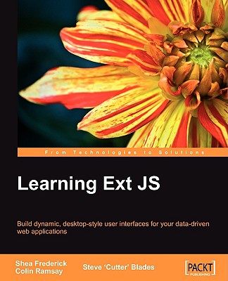 Learning Ext JS - Frederick, Shea, and Ramsay, Colin, and Blades, Steve 'Cutter'
