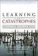 Learning from Catastrophes: Strategies for Reaction and Response