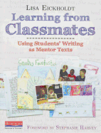 Learning from Classmates: Using Students' Writing as Mentor Texts