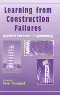Learning from Construction Failures: Applied Forensic Engineering