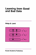 Learning from Good and Bad Data