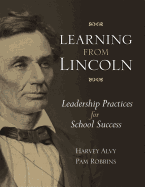 Learning from Lincoln: Leadership Practices for School Success