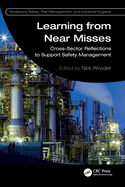 Learning from Near Misses: Cross-Sector Reflections to Support Safety Management