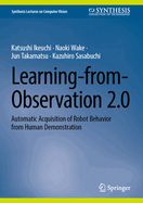 Learning-From-Observation 2.0: Automatic Acquisition of Robot Behavior from Human Demonstration