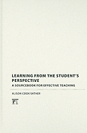 Learning from the Student's Perspective: A Sourcebook for Effective Teaching