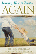 Learning How to Trust... Again - Delph, Ed