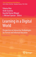 Learning in a Digital World: Perspective on Interactive Technologies for Formal and Informal Education