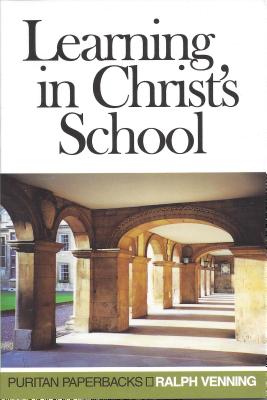 Learning in Christ's School - Venning, Ralph