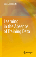 Learning in the Absence of Training Data
