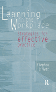 Learning In The Workplace: Strategies for effective practice