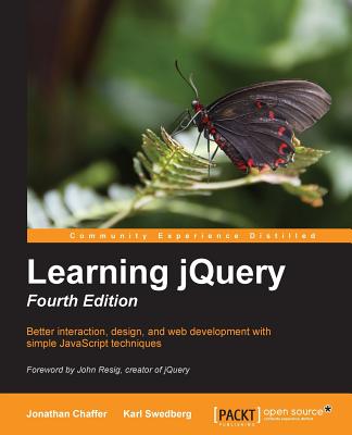 Learning jQuery - Fourth Edition - Chaffer, Jonathan, and Swedberg, Karl