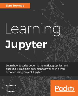 Learning Jupyter - Toomey, Dan