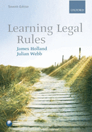 Learning Legal Rules: A Student's Guide to Legal Method and Reasoning