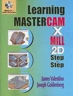 Learning Mastercam X Mill 2D Step by Step