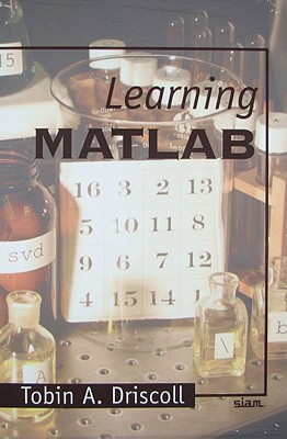 Learning MATLAB - Driscoll, Tobin A