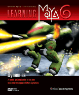 Learning Maya 6: Dynamics