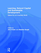 Learning, Natural Capital and Sustainable Development: Options for an Uncertain World