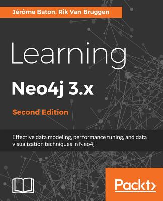 Learning Neo4j 3.x - - 