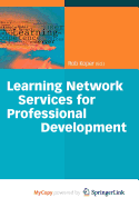 Learning Network Services for Professional Development