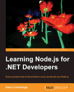 Learning Node.js for .NET  Developers: Build server side applications with Node.js