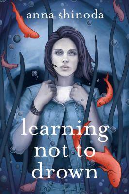 Learning Not to Drown - Shinoda, Anna