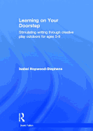 Learning on your doorstep: Stimulating writing through creative play outdoors for ages 5-9
