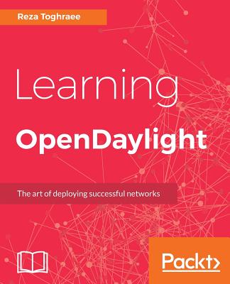 Learning OpenDaylight - Toghraee, Reza