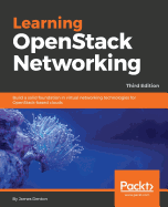 Learning OpenStack Networking: Build a solid foundation in virtual networking technologies for OpenStack-based clouds
