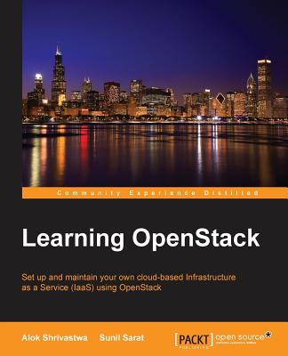 Learning OpenStack - Shrivastwa, Alok, and Sarat, Sunil