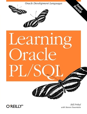 Learning Oracle PL/SQL - Pribyl, Bill, and Feuerstein, Steven