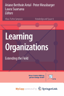 Learning Organizations: Extending the Field