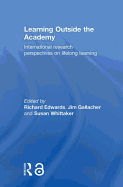 Learning Outside the Academy: International Research Perspectives on Lifelong Learning