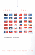 Learning Places: The Afterlives of Area Studies