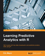 Learning Predictive Analytics with R