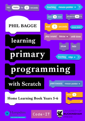 Learning Primary Programming with Scratch (Home Learning Book Years 5-6) - Bagge, Phil