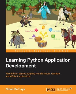 Learning Python Application Development - Sathaye, Ninad