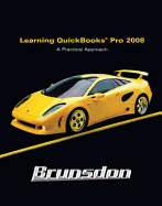 Learning QuickBooks 2008: A Practical Approach