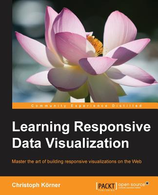 Learning Responsive Data Visualization - K�rner, Christoph