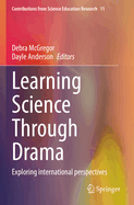 Learning Science Through Drama: Exploring international perspectives