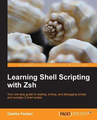 Learning Shell Scripting with Zsh - Festari, Gaston