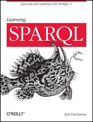 Learning Sparql - DuCharme, Bob