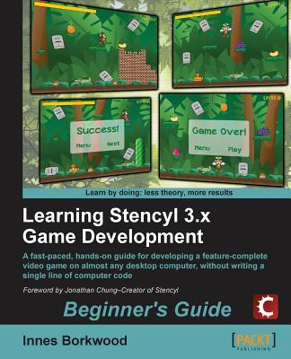 Learning Stencyl 3.x Game Development: Beginner's Guide - Borkwood, Innes
