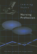 Learning Styles and the Nursing Profession: .