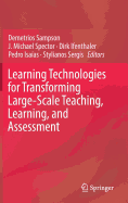 Learning Technologies for Transforming Large-Scale Teaching, Learning, and Assessment