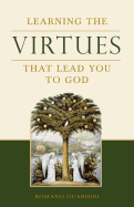 Learning the Virtues: That Lead You to God