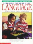 Learning Through Play: A Practical Guide for Teaching Young Children