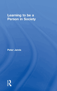 Learning to Be a Person in Society