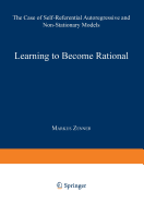Learning to Become Rational: The Case of Self-Referential Autoregressive and Non-Stationary Models