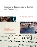 Learning to Communicate in Science and Engineering: Case Studies from Mit
